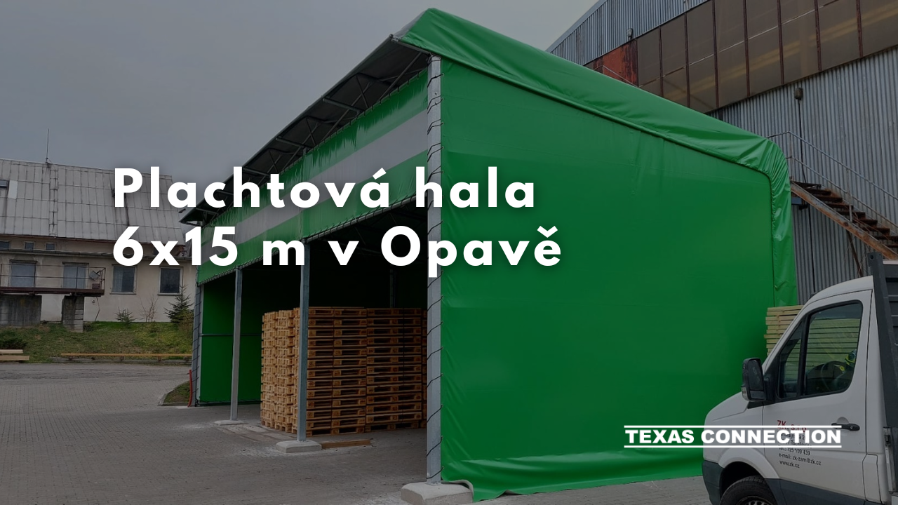 Plachtová hala  6x15 m v Opava